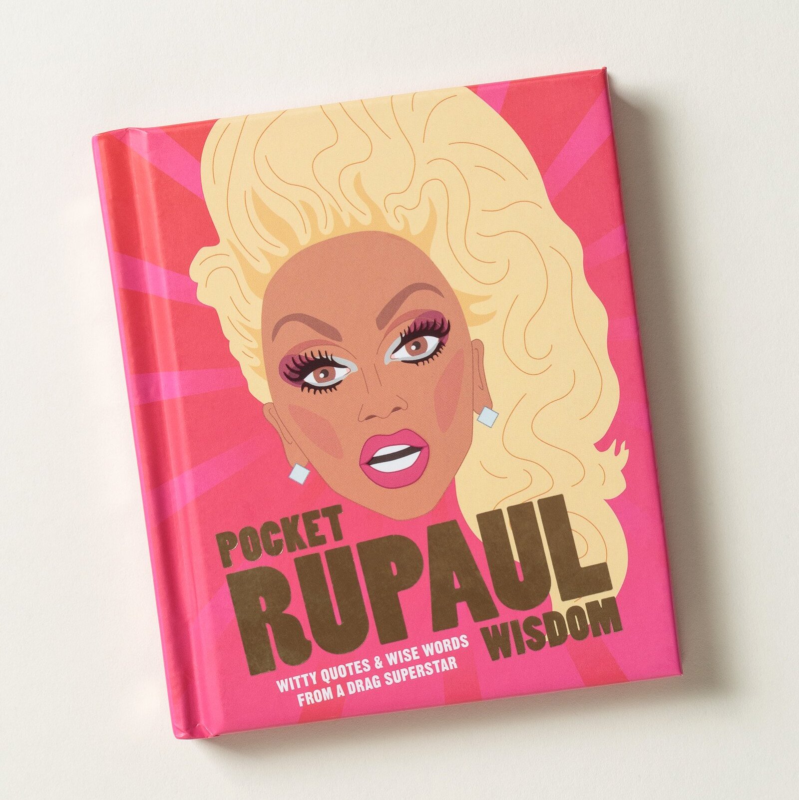 A book of advice and wisom from drag queen RuPaul.