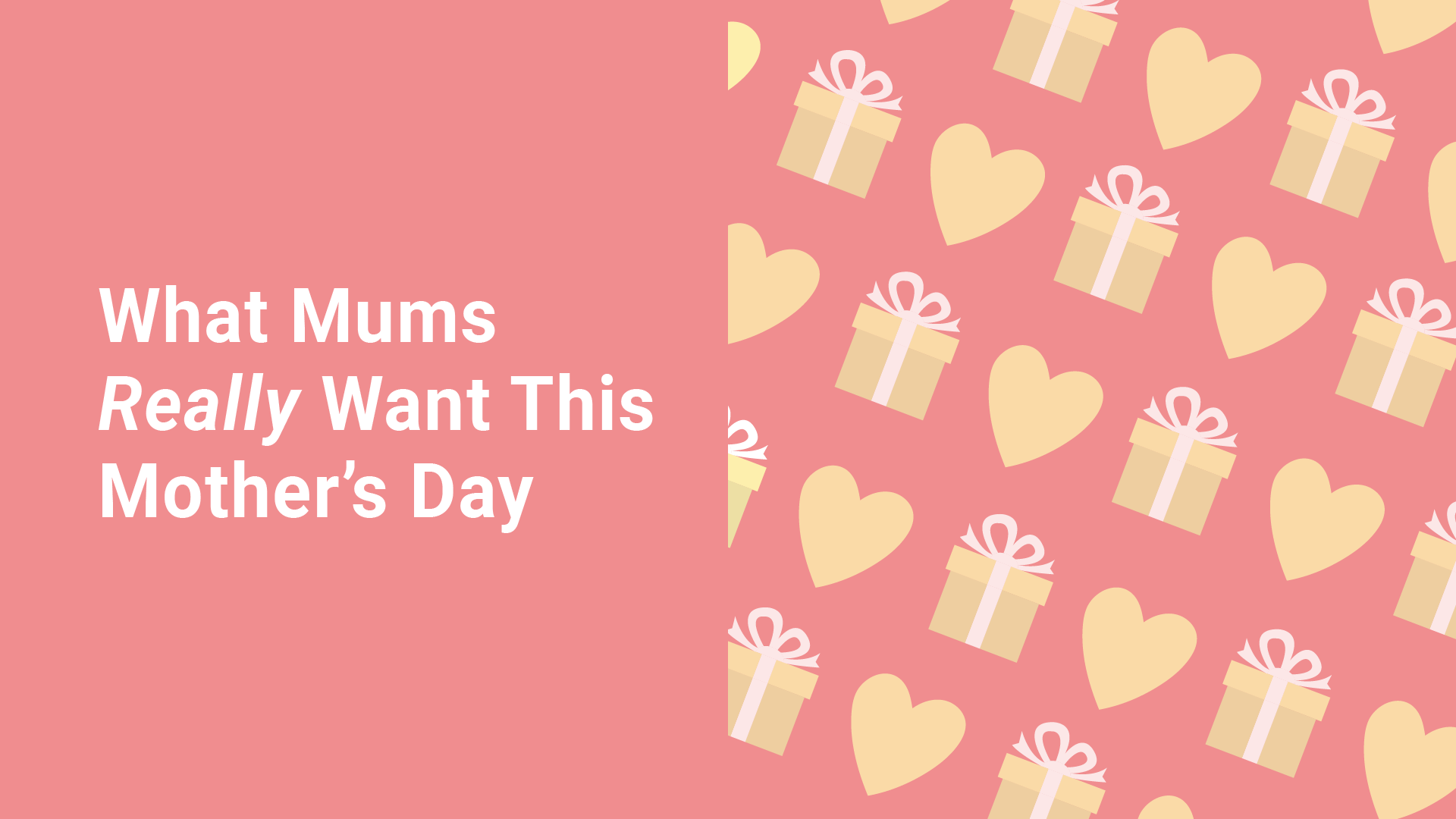 What mums really want this Mother's Day